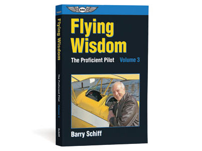 The Proficient Pilot, Volume 3: Flying Wisdom (Softcover)