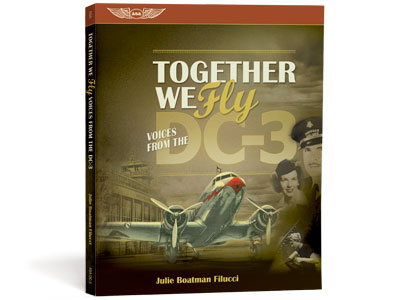 Together We Fly: Voices From the DC-3 (Softcover)