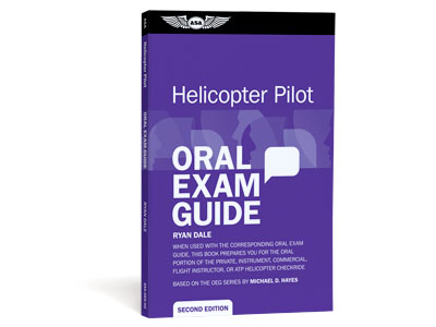 Oral Exam Guide: Helicopter Pilot - Second Edition (Softcover)
