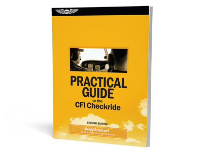 Practical Guide to the CFI Checkride - Second Edition (Softcover)