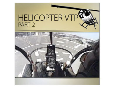 VTP&#174; – Helicopter – Video (Part 2)