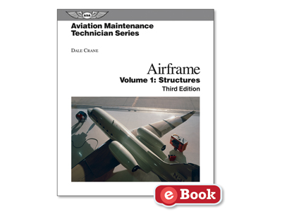Aviation Maintenance Technician Series: Airframe Structures - Third Edition (eBook PD)