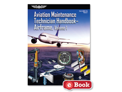 Aviation Maintenance Technician Handbook: Airframe Volume 1 (eBook PDF)