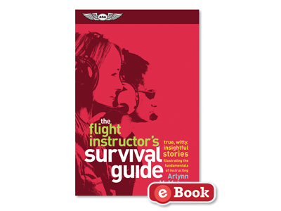 The Flight Instructor&#39;s Survival Guide (eBook EB)