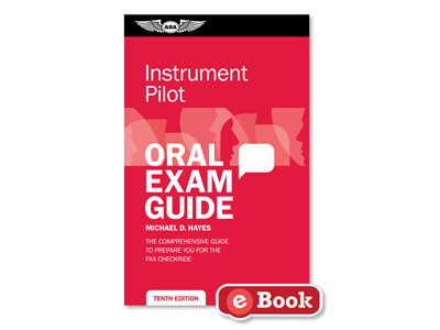 Oral Exam Guide: Instrument Pilot - Tenth Edition (eBook EB)
