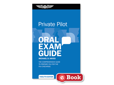 Oral Exam Guide: Private Pilot - Thirteenth Edition (eBook PD)