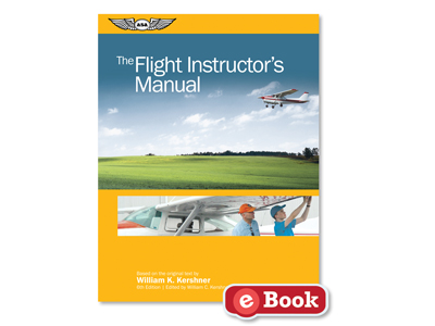 The Flight Instructor&#39;s Manual - Sixth Edition (eBook EB)