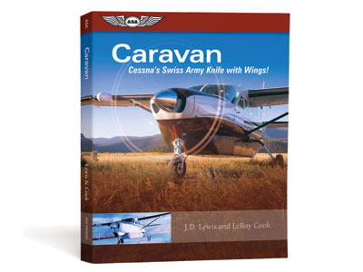 Caravan: Cessna&#39;s Swiss Army Knife with Wings! (Softcover)