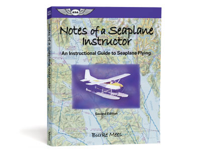 Notes of a Seaplane Instructor - Second Edition (Softcover)