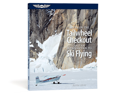 Notes on the Tailwheel Checkout and an Introduction to Ski Flying (Softcover)