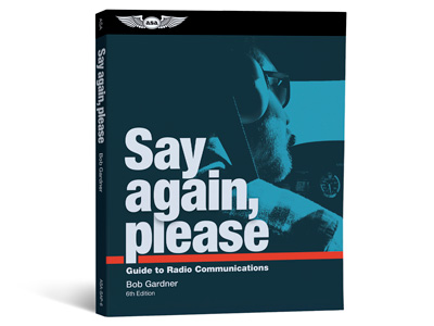 Say Again, Please: Guide to Radio Communications - Sixth Edition (Softcover)