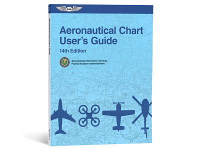 Aeronautical Chart User&#39;s Guide - Fourteenth Edition (Softcover)