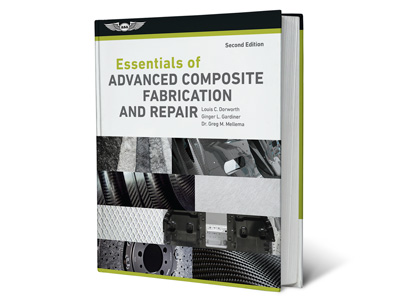 Essentials of Advanced Composite Fabrication &amp; Repair - Second Edition (Hardcover)