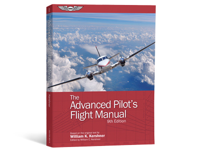 The Advanced Pilot&#39;s Flight Manual - Ninth Edition (Softcover)