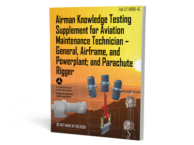 Airman Knowledge Testing Supplement: AMT and Parachute Rigging