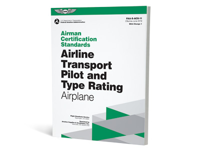 Airman Certification Standards: Airline Transport Pilot and Type Rating for Airplane 11.1 (Softcover)