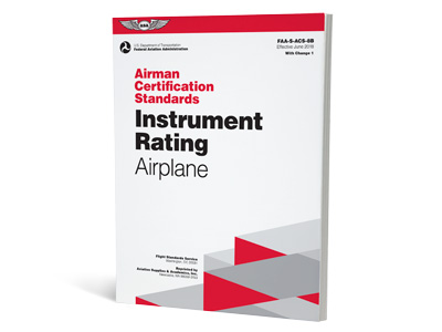Airman Certification Standards: Instrument Rating Airplane 8B.1 (Softcover)