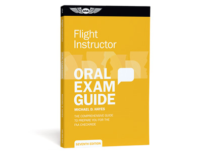 Oral Exam Guide: Flight Instructor - Seventh Edition (Softcover) 