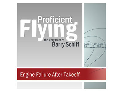 Proficient Flying - Barry Schiff - Engine Failure After Takeoff