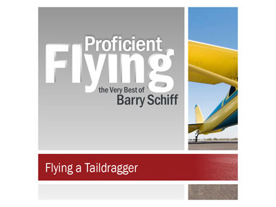 Proficient Flying - Barry Schiff - Flying a Taildragger