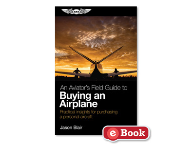 An Aviator&#39;s Field Guide to Buying an Airplane (eBook PD)