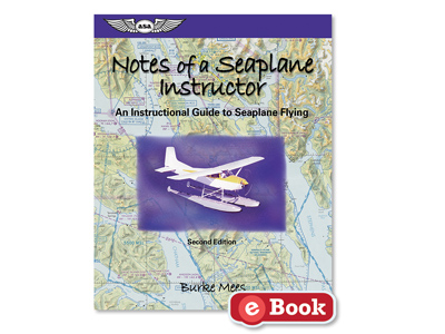 Notes of a Seaplane Instructor - Second Edition (eBook EB)