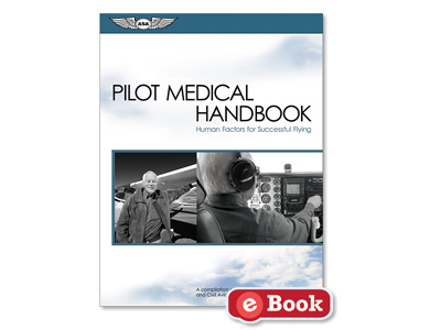 Pilot Medical Handbook: Human Factors for Successful Flying (eBook EB)