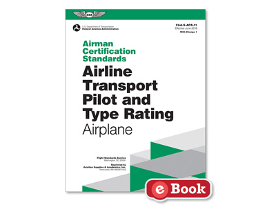 Airman Certification Standards: Airline Transport Pilot and Type Rating for Airplane 11.1 (eBook EB)