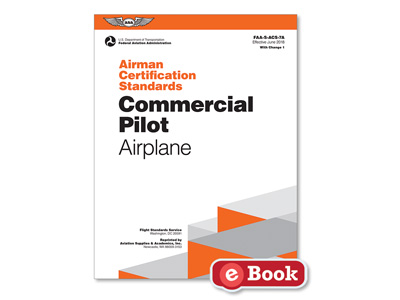 Airman Certification Standards: Commercial Pilot Airplane 7A.1 (eBook EB)