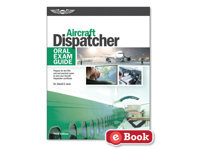 Oral Exam Guide: Aircraft Dispatcher - Third Edition (eBook EB)