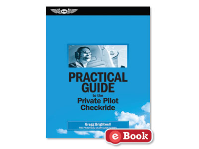 Practical Guide to the Private Pilot Checkride (eBook EB)