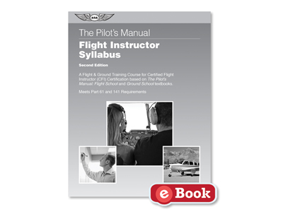 Pilot&#39;s Manual: Flight Instructor Syllabus (PDF)