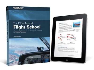 The Pilot&#39;s Manual: Flight School - Sixth Edition (eBundle)